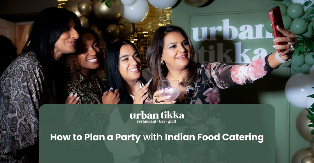 How to Plan a Party with Indian Food Catering in Slough